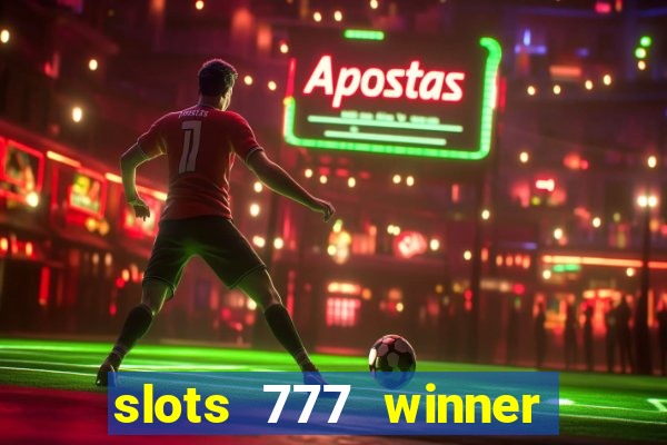 slots 777 winner como sacar