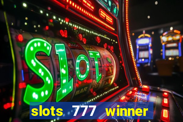 slots 777 winner como sacar