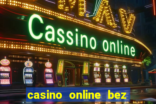 casino online bez depozytu bonus