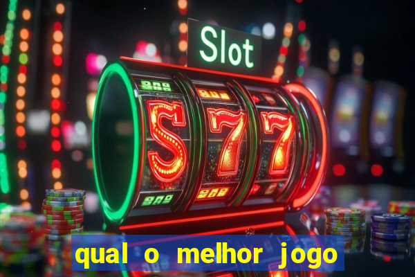 qual o melhor jogo para jogar