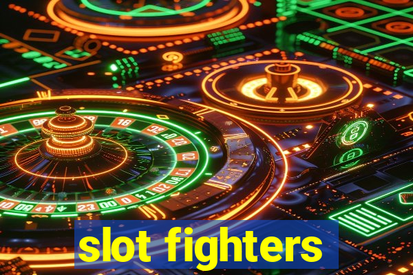 slot fighters