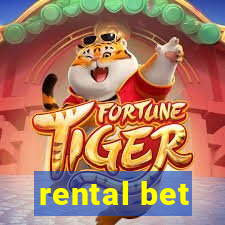 rental bet