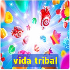 vida tribal