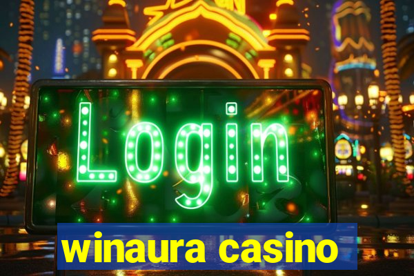 winaura casino