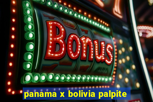 panama x bolivia palpite