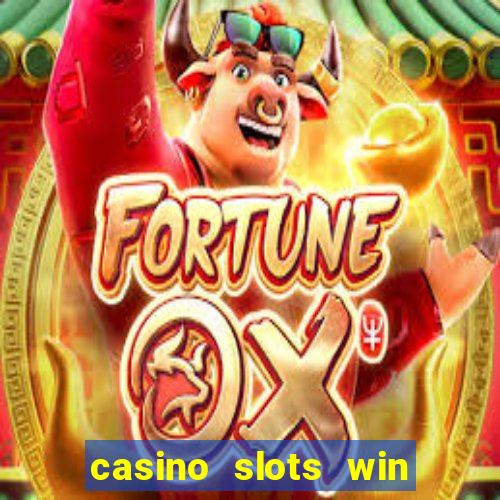 casino slots win real money