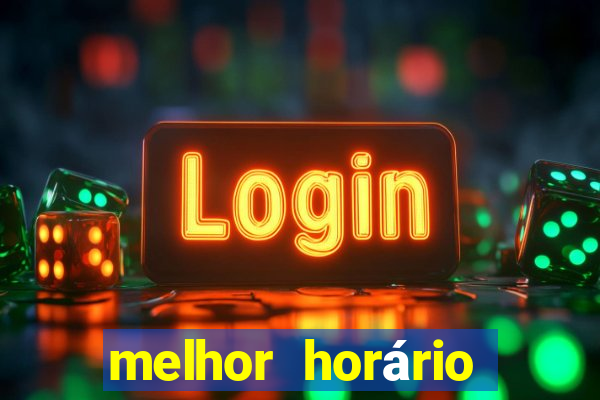 melhor horário para jogar fortune dragon hoje