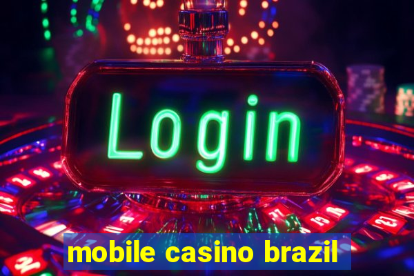 mobile casino brazil