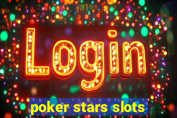 poker stars slots