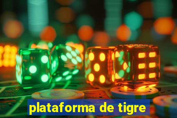 plataforma de tigre