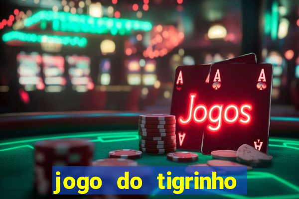 jogo do tigrinho big win