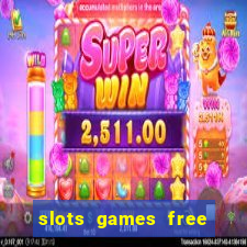 slots games free to play