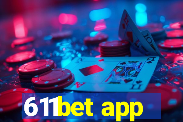 611bet app