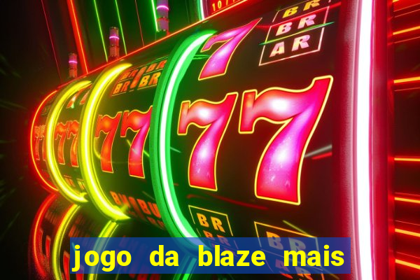 jogo da blaze mais facil de ganhar