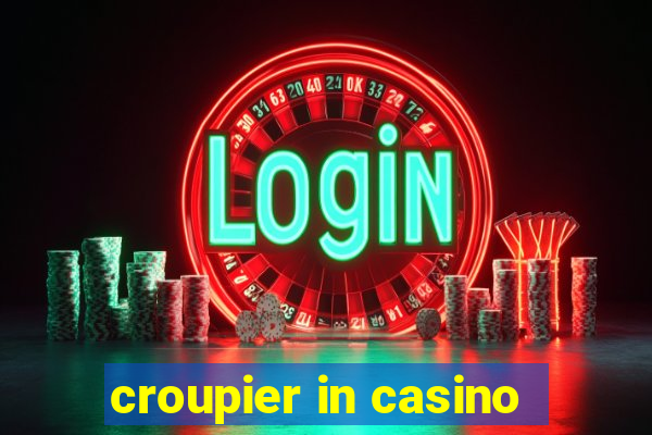 croupier in casino