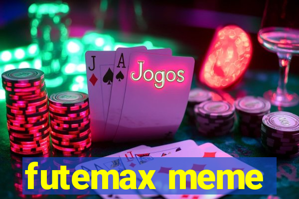 futemax meme