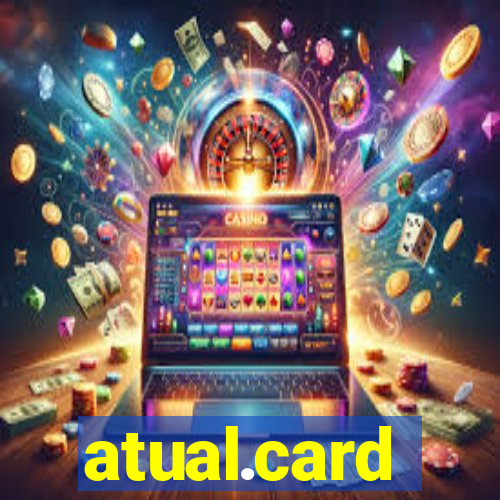 atual.card