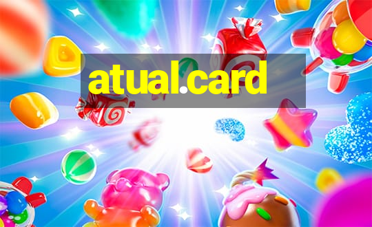 atual.card