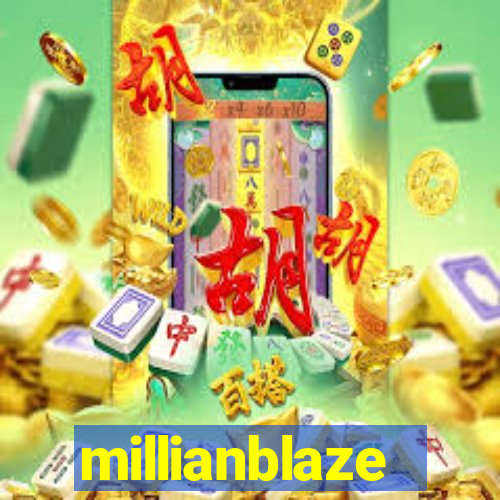 millianblaze