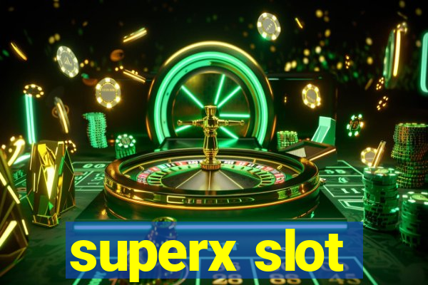 superx slot