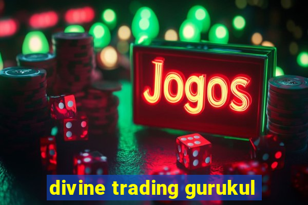 divine trading gurukul