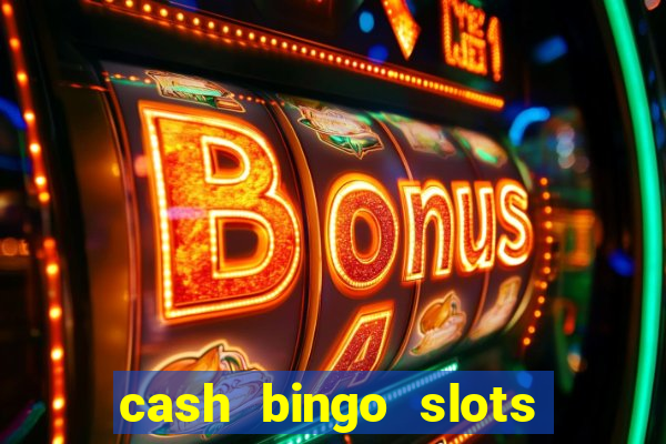 cash bingo slots win real money