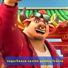 sugarhouse casino pennsylvania