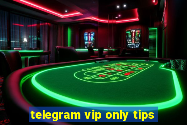 telegram vip only tips