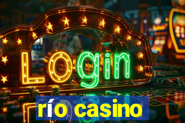 río casino