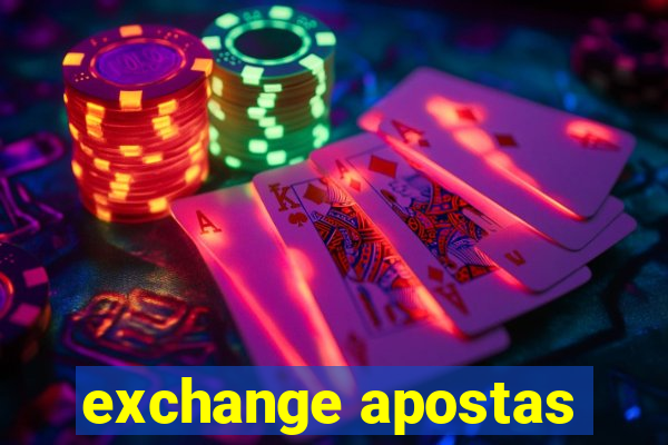 exchange apostas