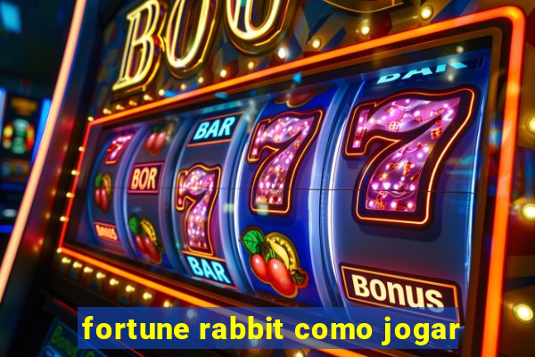 fortune rabbit como jogar