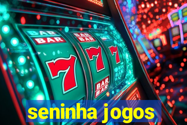 seninha jogos