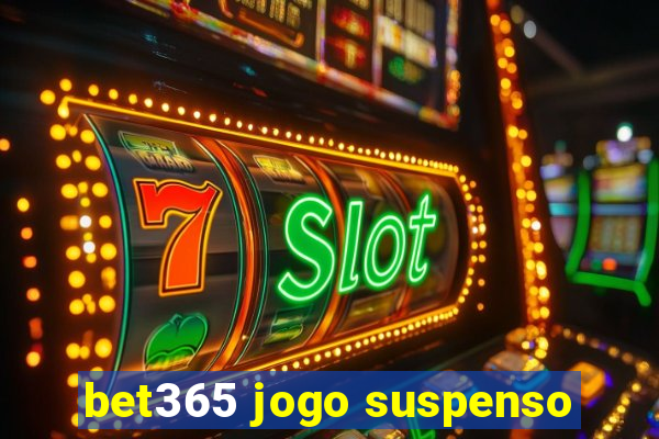 bet365 jogo suspenso