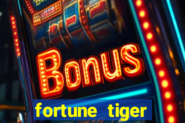 fortune tiger depósito mínimo 1 real