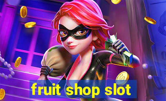 fruit shop slot