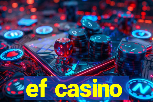 ef casino