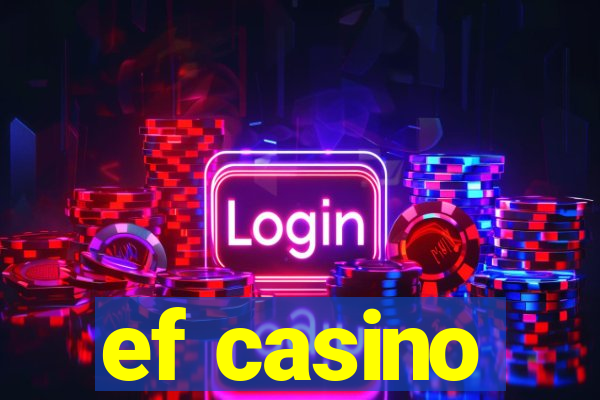 ef casino