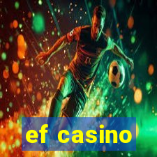 ef casino