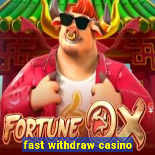 fast withdraw casino