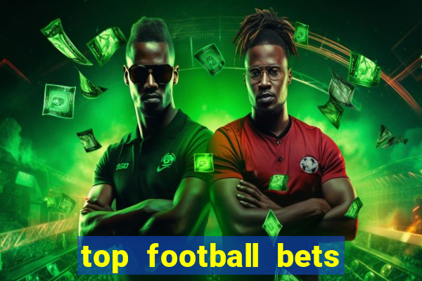 top football bets for today