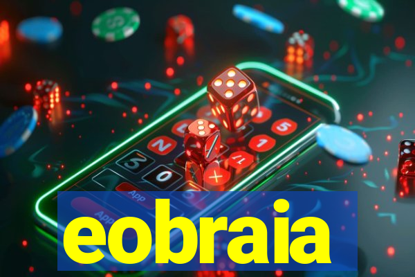 eobraia