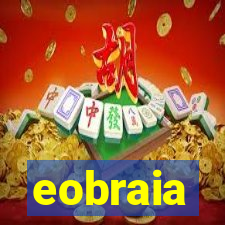 eobraia