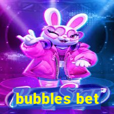 bubbles bet