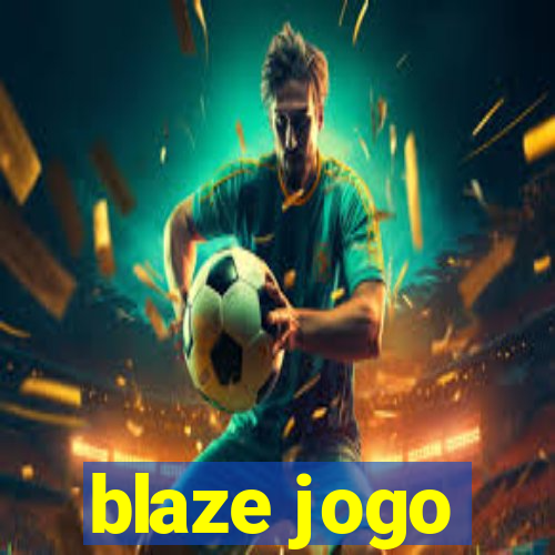 blaze jogo