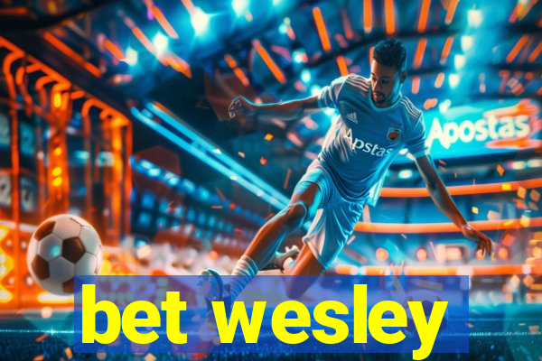 bet wesley