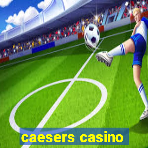 caesers casino