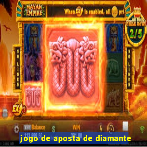 jogo de aposta de diamante