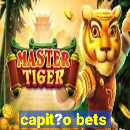 capit?o bets