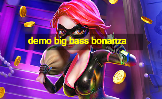 demo big bass bonanza