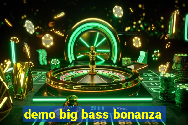 demo big bass bonanza